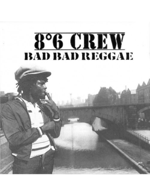 LP 8°6 Crew- Bad Bad Reggae